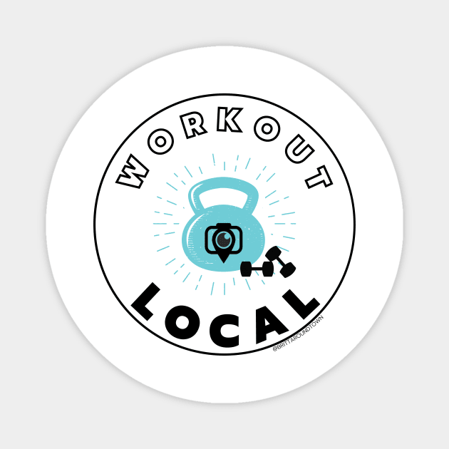 Workout Local Magnet by Around Town Merch